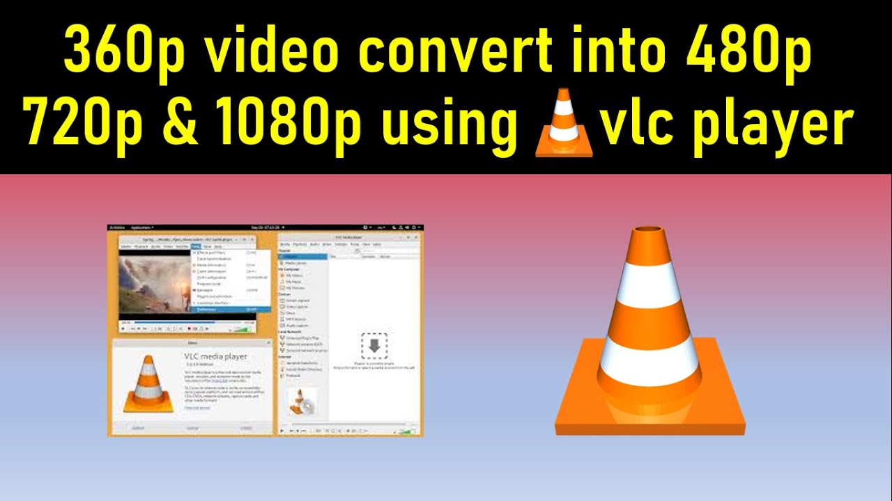 how to convert 360p video into 480p 720p & 1080p using vlc player||Techworld99