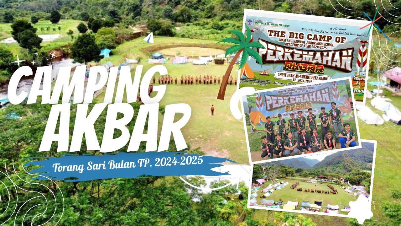 Camping Akbar Torang Sari Bulan TP. 2024 2025 I Kassyafah..An-Nawawi..!!