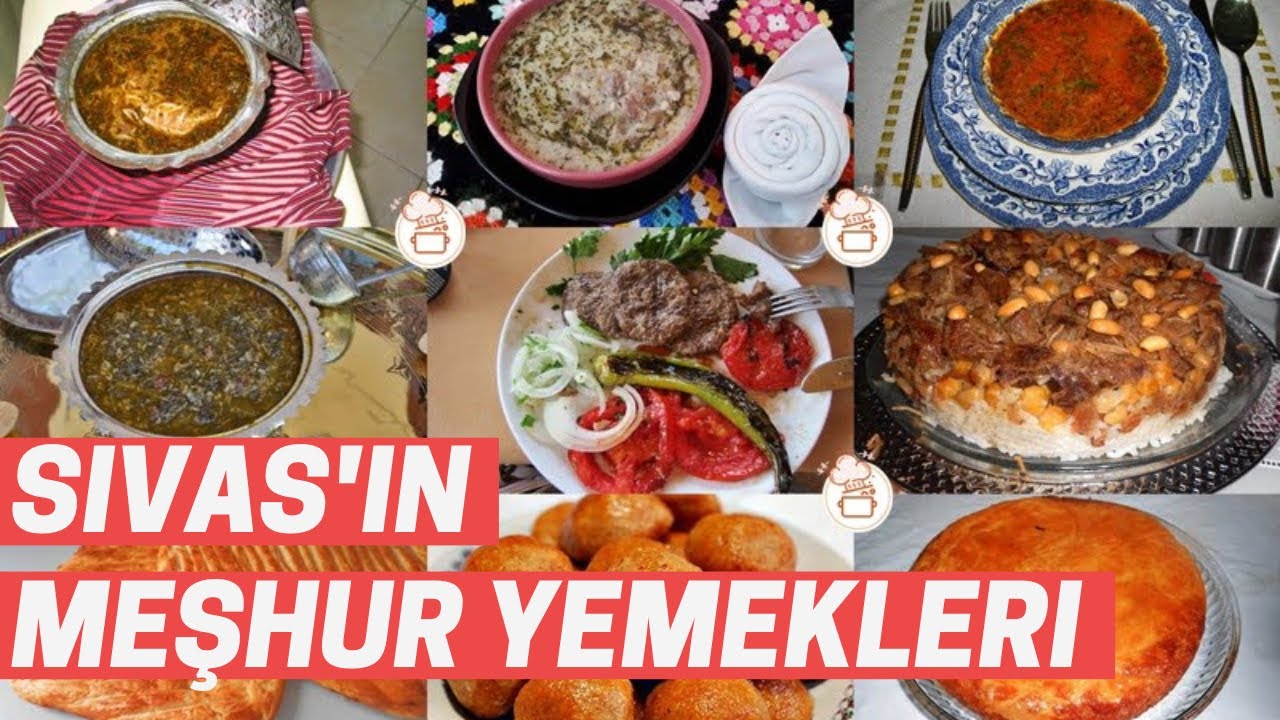 Sivas’ın Neyi Meşhur: Sivas’ın En Meşhur Yemekleri Nelerdir?