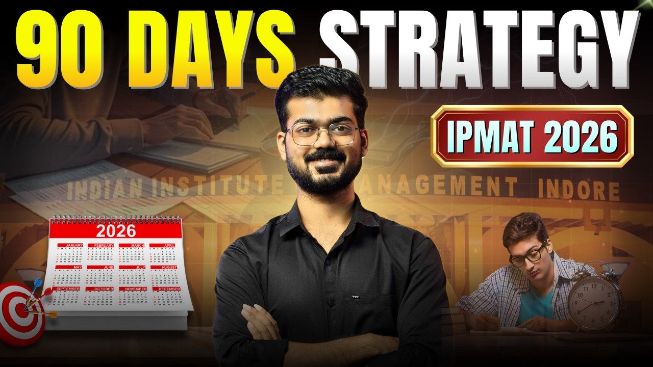 How To Crack IPMAT 2026 in Last 3 Months? | 90-Day (Day Wise) Preparation Strategy (Priority Topics)