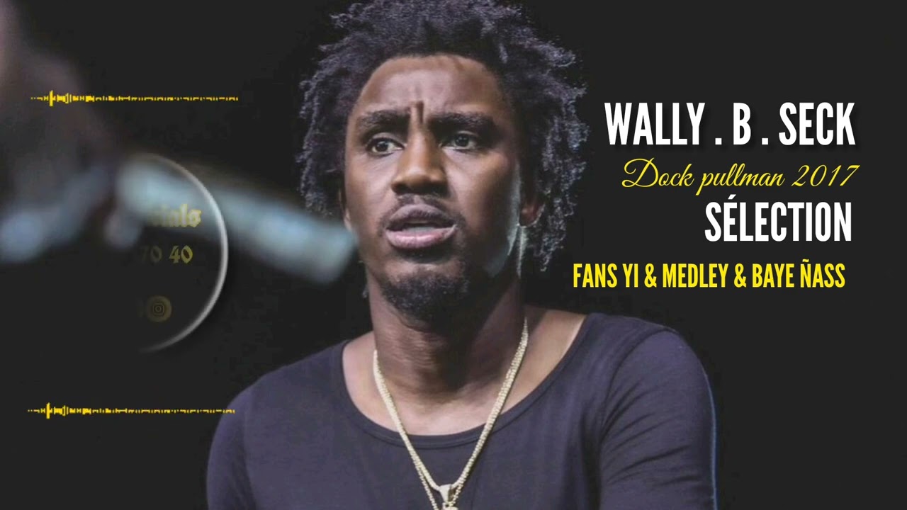 Wally seck Dock Pullman sélection