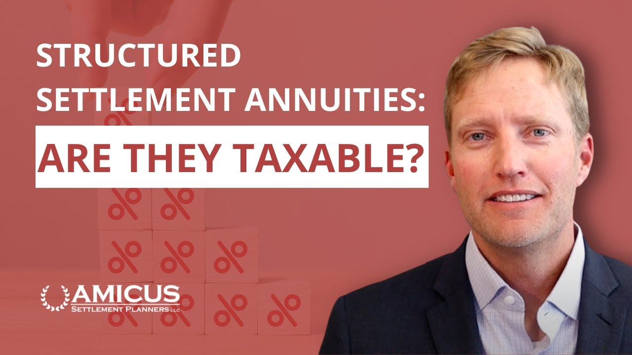 Are Structured Settlement Annuities Taxable?