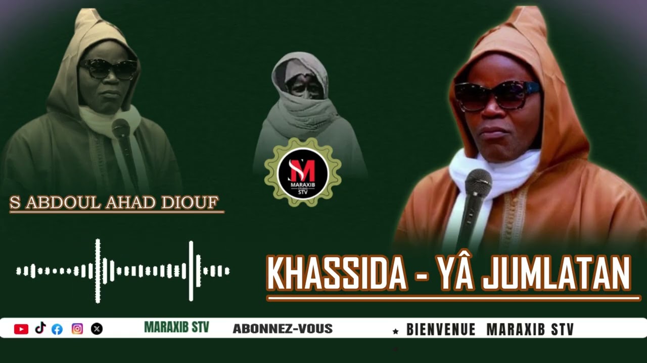 🔴MARAXIB STV S ABDOUL AHAD DIOUF  KHASSIDA - YÂ JUMLATAN AWOU BOU NEKH