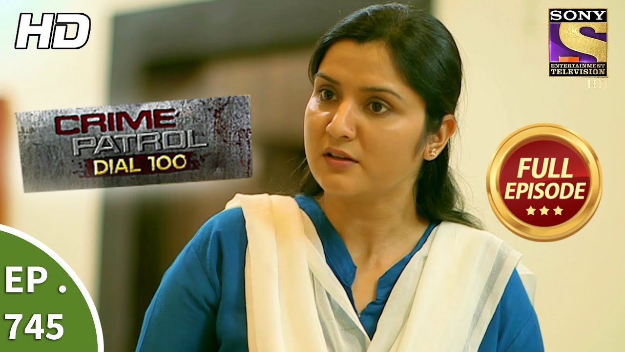 Crime Patrol Dial 100 - Ep 745 - Full Episode - 30th  March, 2018