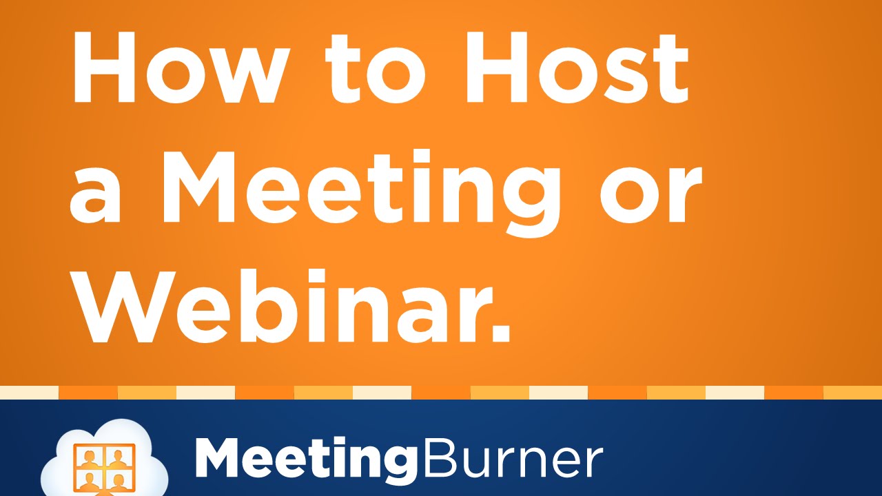 How to Host a Webinar or Meeting with MeeetingBurner