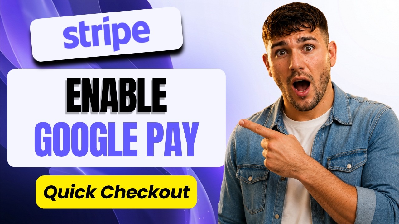 Как подключить Google Pay в аккаунте Stripe (руководство по интеграции Google Pay 2026)
