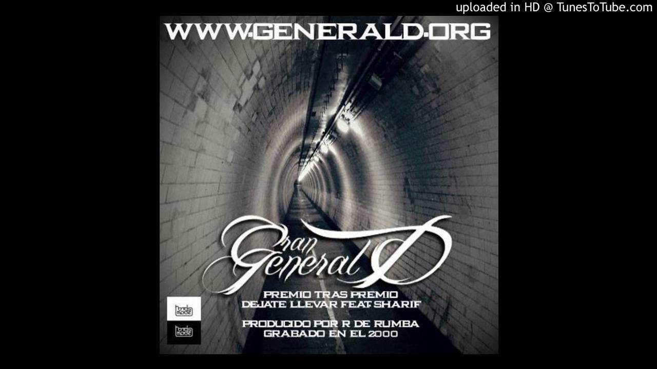 Gran General D - Déjate llevar (Con Sharif) [Prod. R de Rumba] - [Premio tras premio]