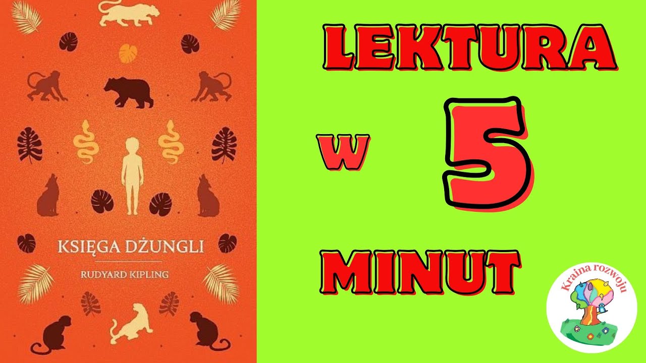 Streszczenie lektury Księga Dżungli w 5 Minut