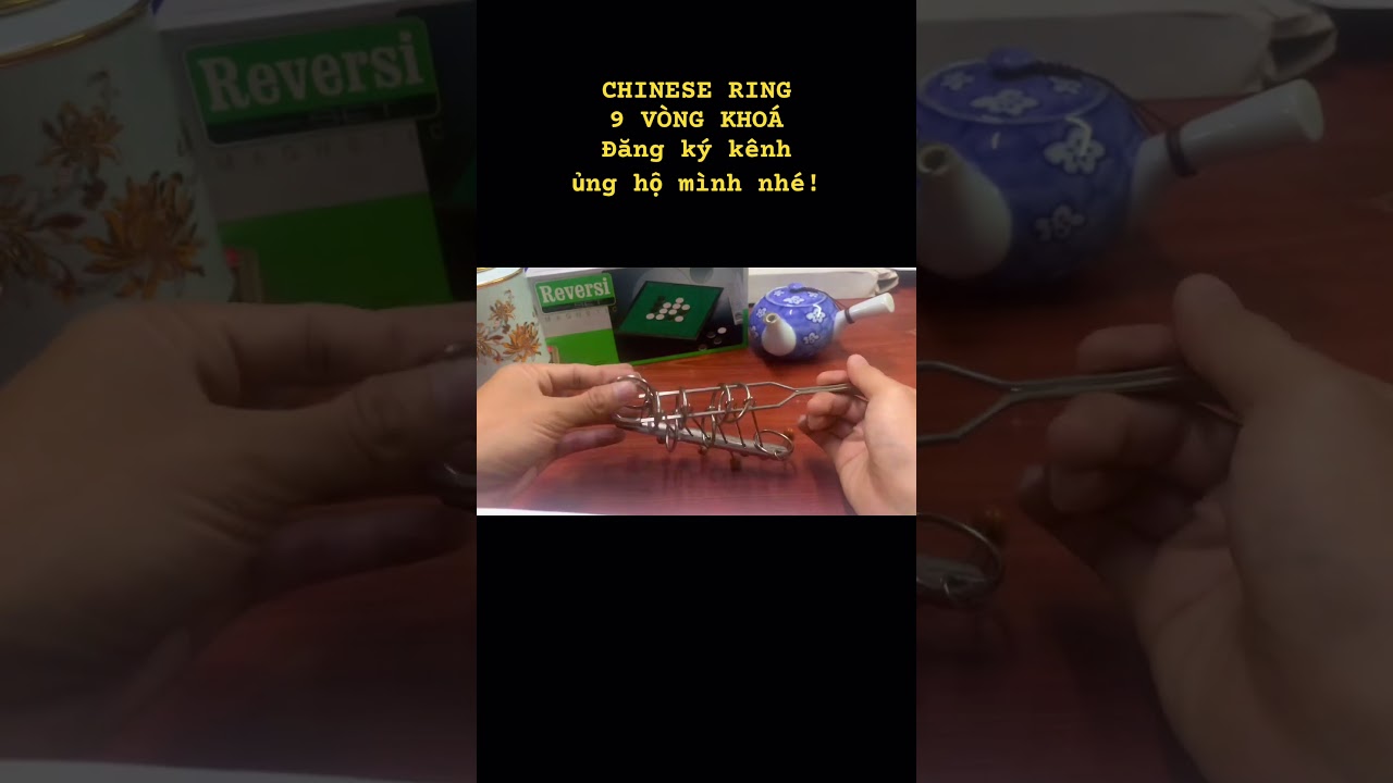 Cách tháo CHINESE RING 9 VÒNG KHOÁ siêu dễ   