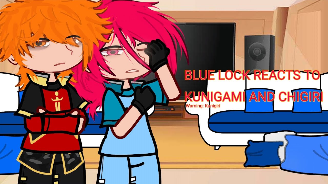 Blue Lock reacts to Kunigami & Chigiri / Blue Lock / Gacha Reaction / Kunigiri / gay