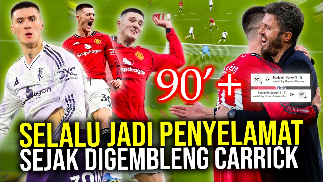 TIBA-TIBA GACOR SEJAK DILATIH CARRICK! AKSI SESKO SUPERSUB SPESIALIS PENYELAMAT MENIT AKHIR MAN UTD