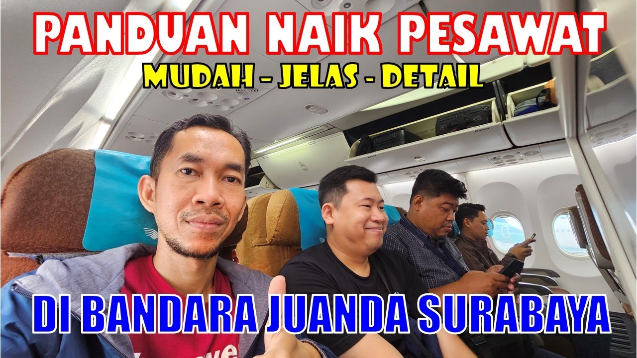 CARA NAIK PESAWAT PERTAMA KALI DI BANDARA JUANDA SURABAYA VIDEO TERBARU TAHUN INI