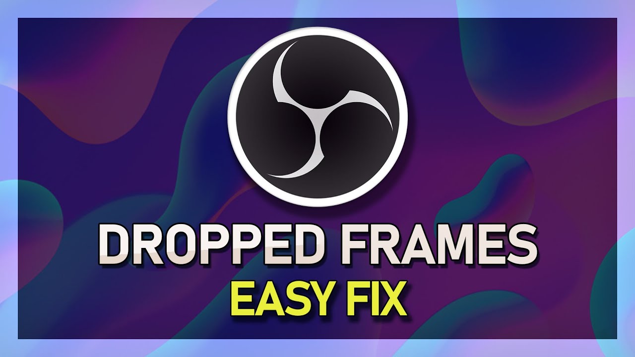 OBS - How To Prevent Dropped Frames - Complete Guide