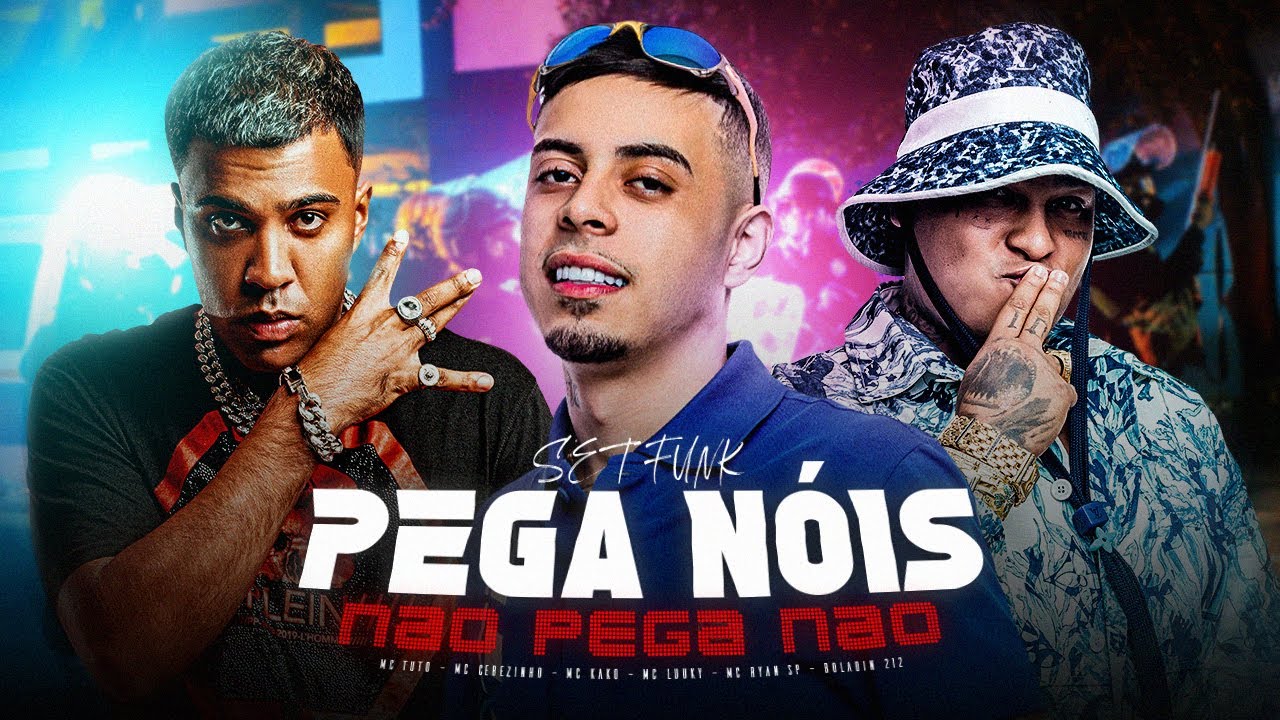 SET PEGA NÓIS NÃO PEGA NÃO - MC Tuto, MC Cebezinho, MC Ryan SP, MC Luuky, Boladin 212 e MC IG