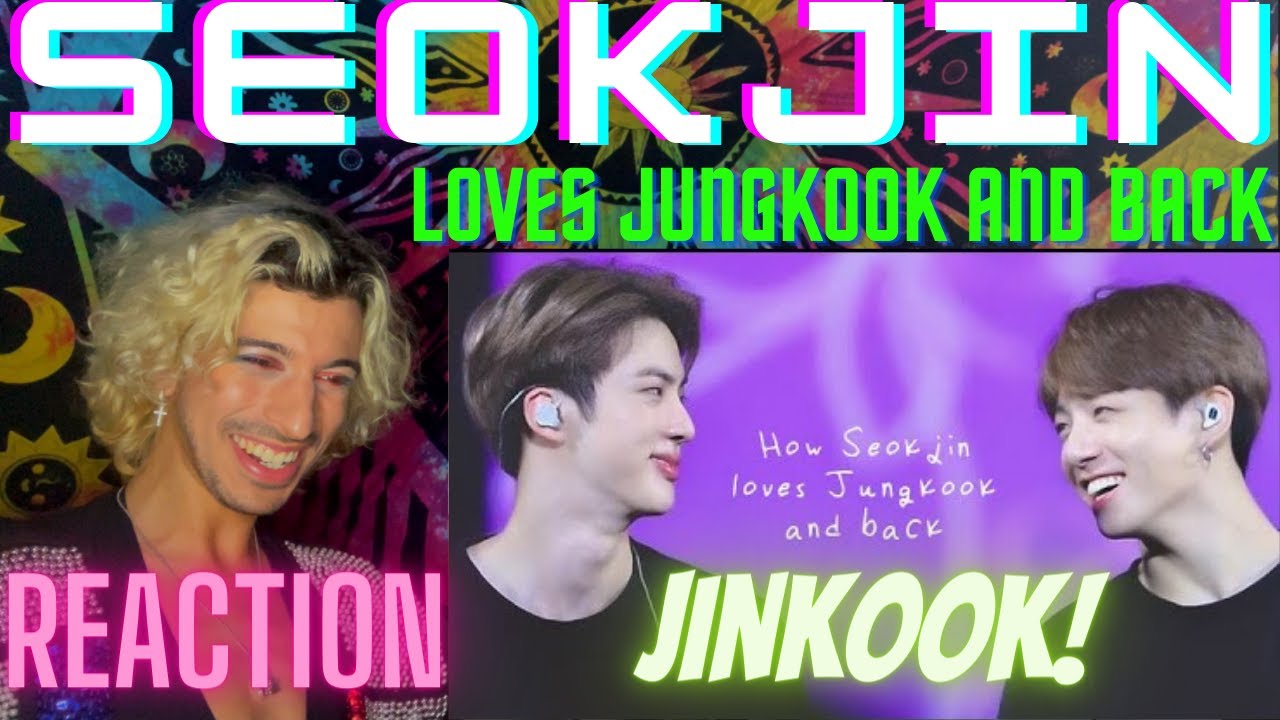 How Seokjin Loves Jungkook and Back | REACTION