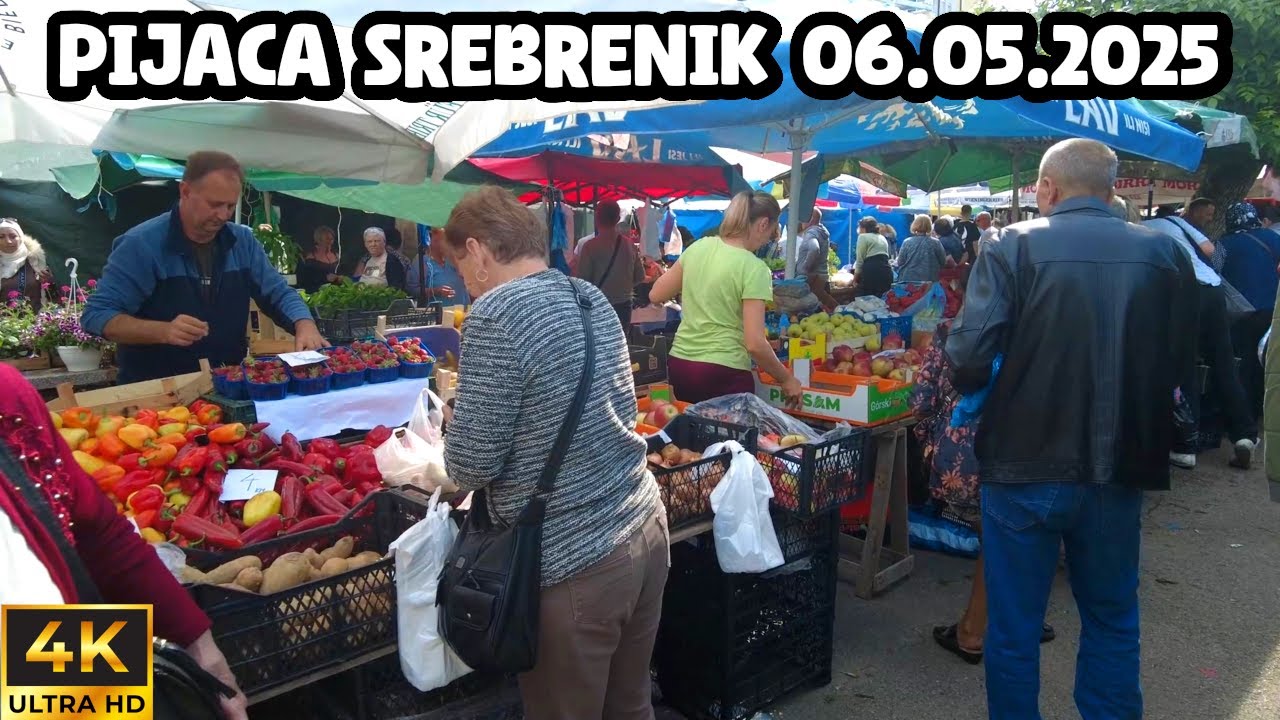 PIJACA SREBRENIK 06.05.2025 [ 4K ]