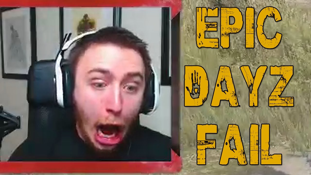 EPIC DAYZ FAIL (Stream Highlight)