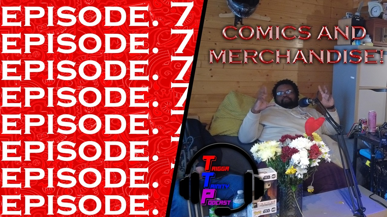TTP EPISODE 7: Comics and Merch!