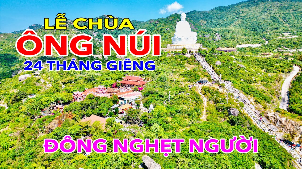 ĐÔNG NGHẸT NGƯỜI ĐI LỄ CHÙA ÔNG NÚI 24 THÁNG GIÊNG | CÁT TIẾN ĐẸP QUÁ
