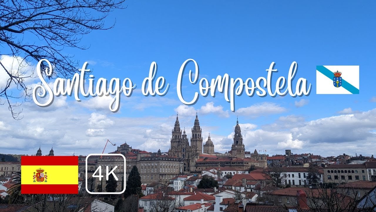 Santiago de Compostela , Galicia - 2023 (4K)