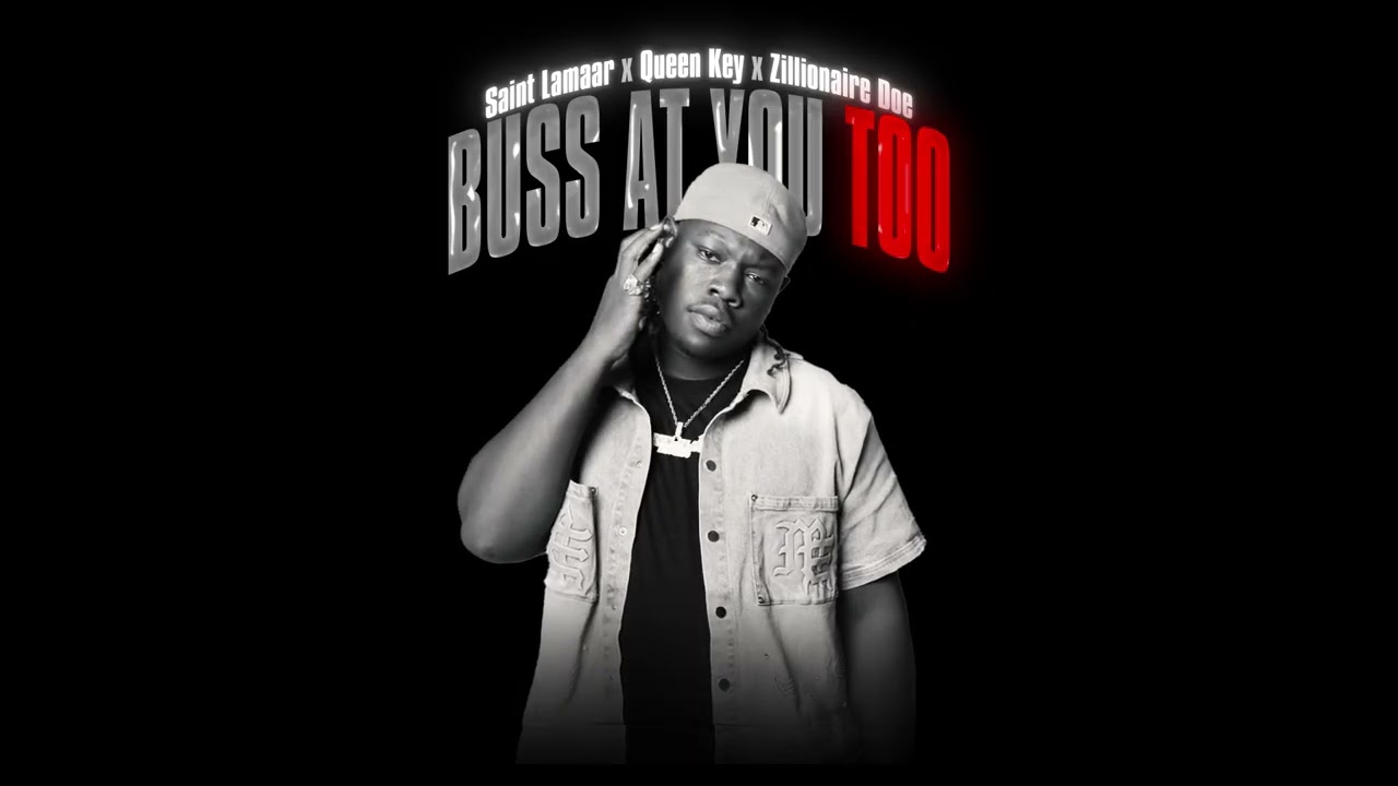 Saint Lamaar x Queen Key x Zillionaire Doe- Buss At You Too [Official Visualizer]