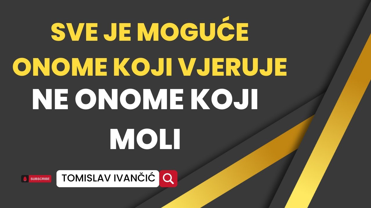 Tomislav Ivančić - Sve Je Moguće Onome Koji Vjeruje, Ne Onome Koji Moli