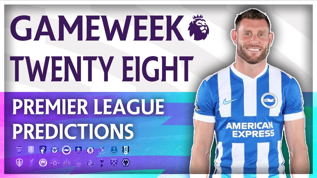 PREMIER LEAGUE PREDICTIONS WEEK 28 25/26