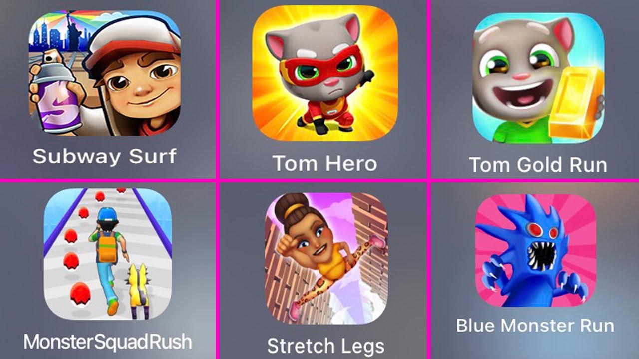 Subway Surf,Tom Hero, Tom Gold Run, Stretch Legs, Monster Squad Rush