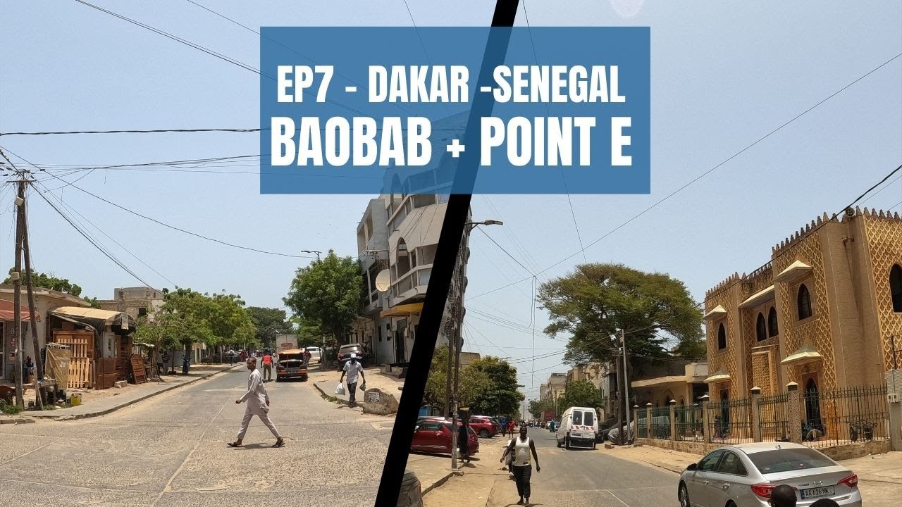 EP7- SENEGAL - Dakar + Cité Baobab et Point E