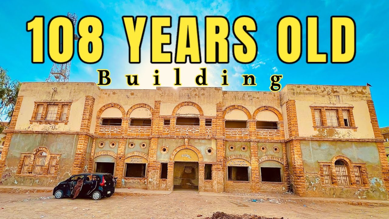 108 YEARS OLD BUILDING IN THATTA SINDH.