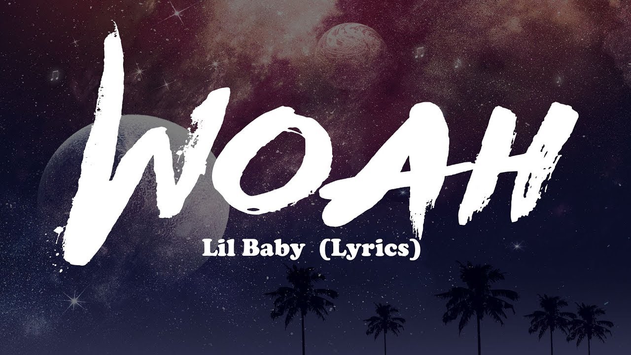 Lil Baby - Woah (Lyrics)