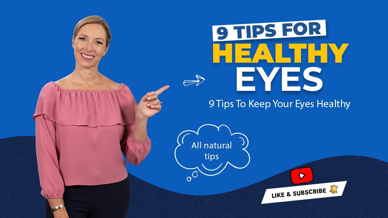 9 Tips to Keep Your Eyes Healthy | Dr. Janine