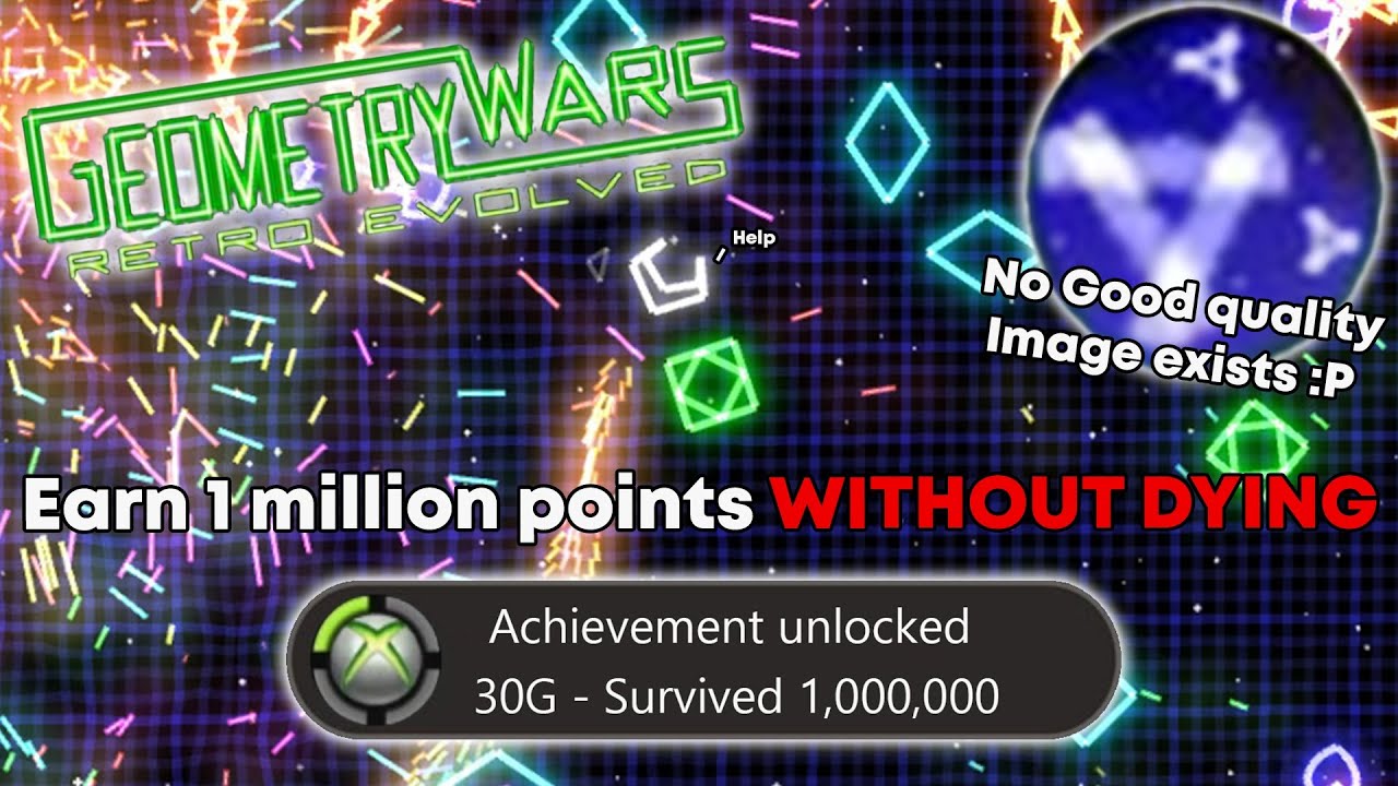 The INFAMOUS Geometry Wars Achievement