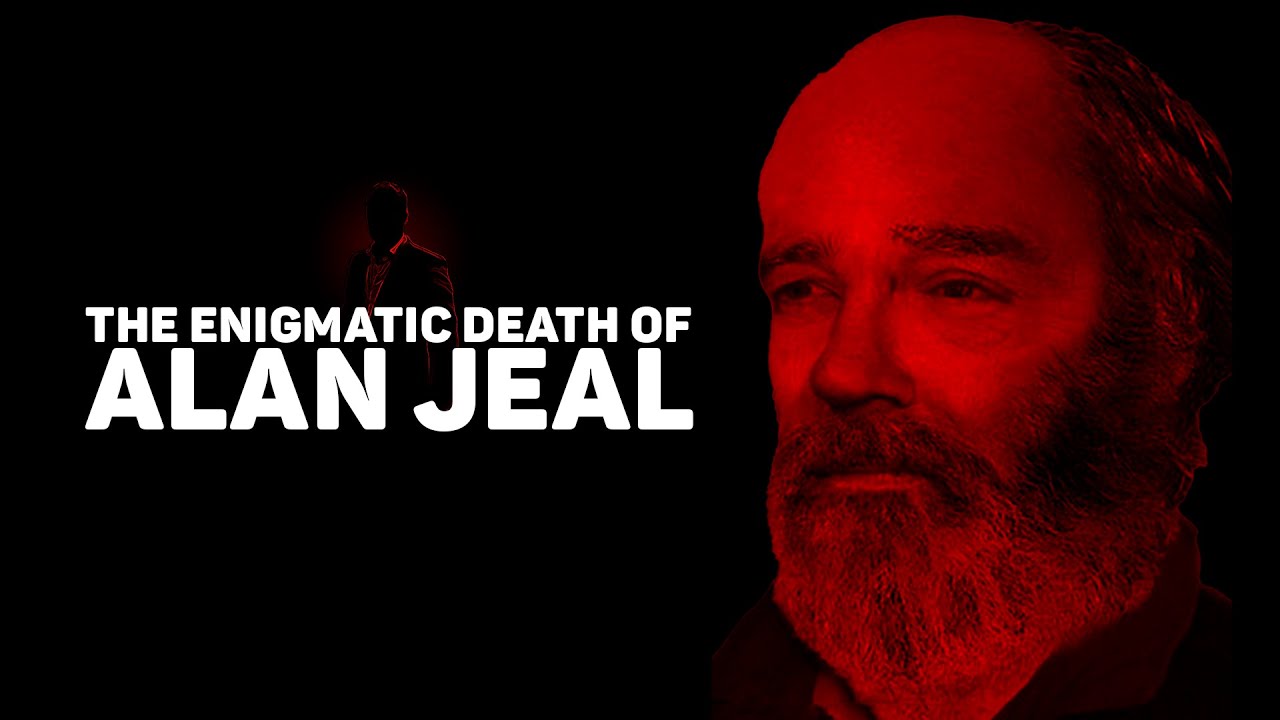 The Enigmatic Death of Alan Jeal
