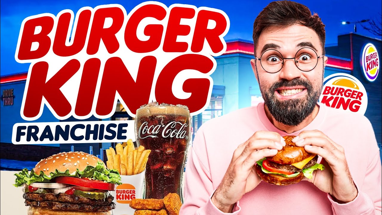 How to Own a Burger King Franchise: A Step-by-Step Guide