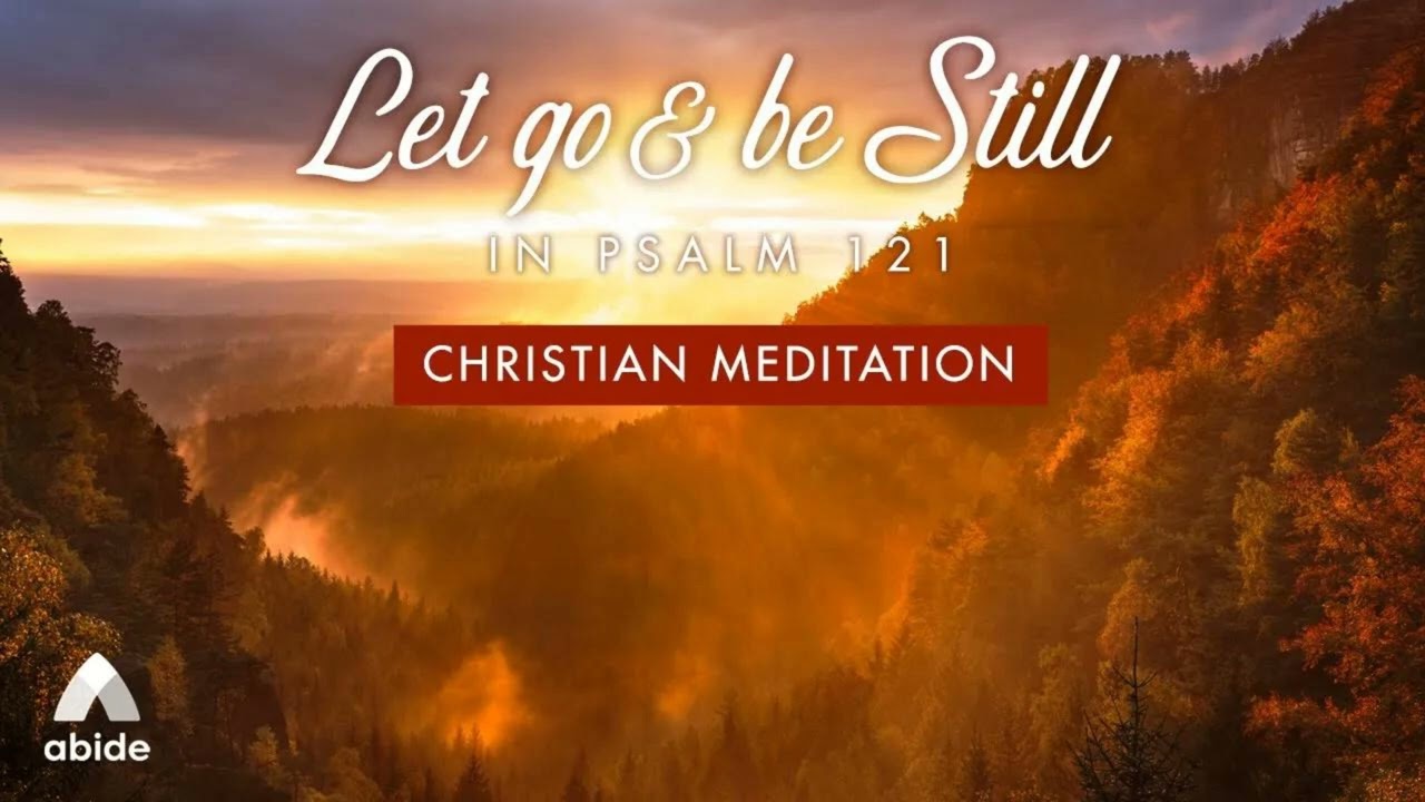 Psalm 121: Let Go, Be Still – Your Unfailing Watcher Never Sleeps