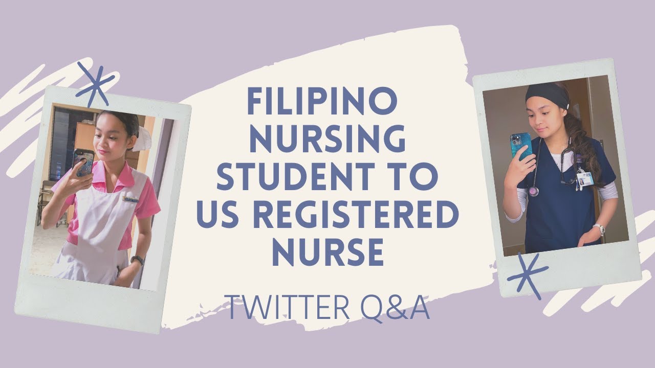 Filipino Nursing Student to US Registered Nurse || Twitter Q&A