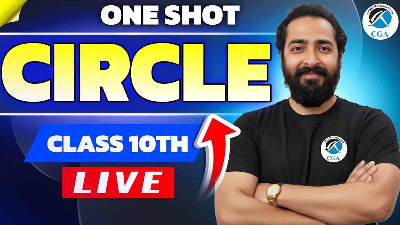 Class 10 Maths – Circle Chapter One Shot | Live Full Concept + PYQs | Vivek Jha | CGA 9th to 12th