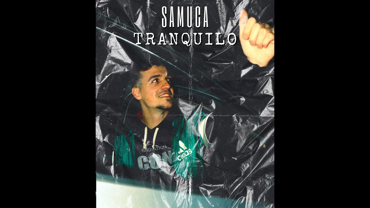 SAMUCA - Tranquilo