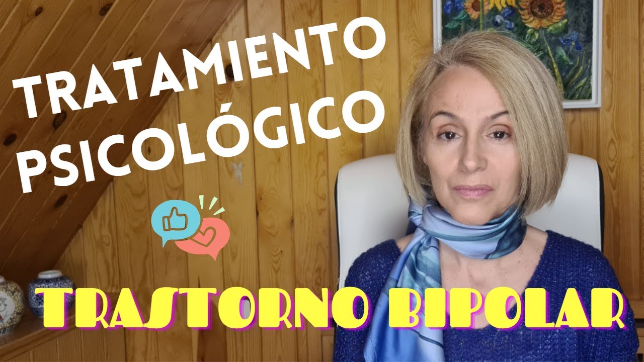 Trastorno Bipolar. Tratamiento psicológico