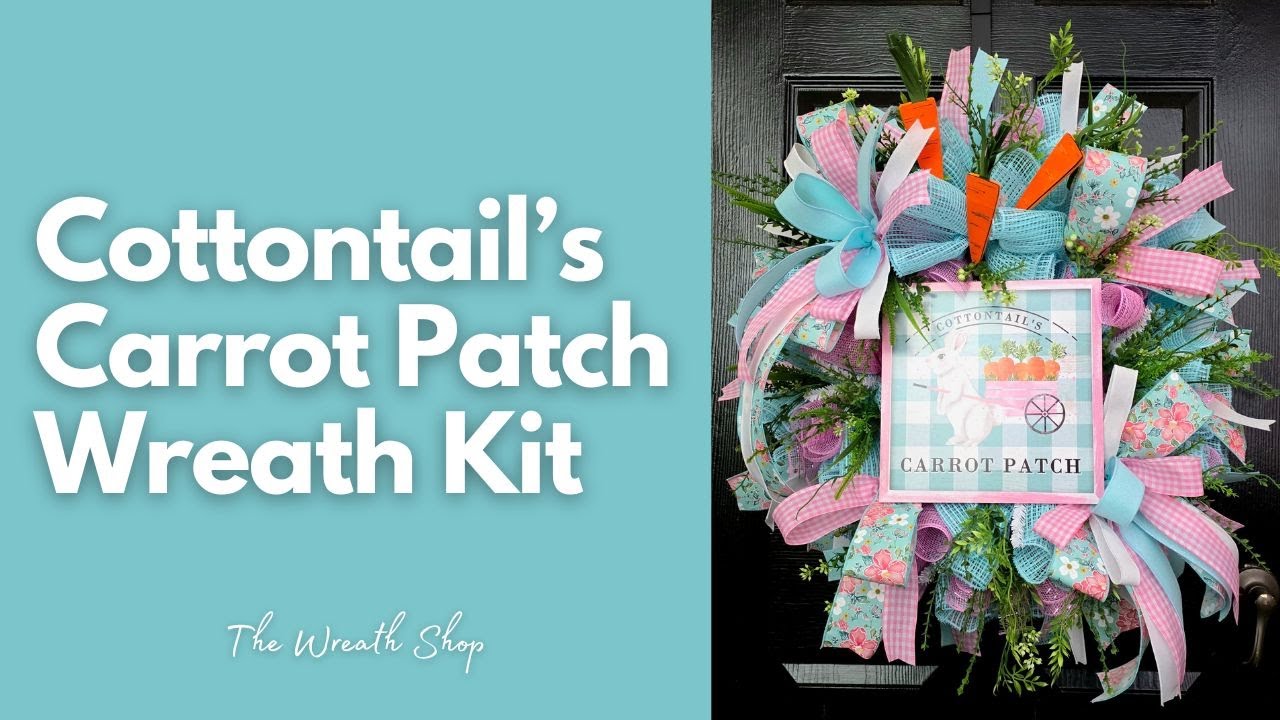 Cottontail's Carrot Patch Wreath Kit - Facebook Live