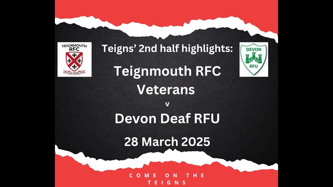 Teignmouth RFC Veterans v Devon Deaf RFU 28 March 2025