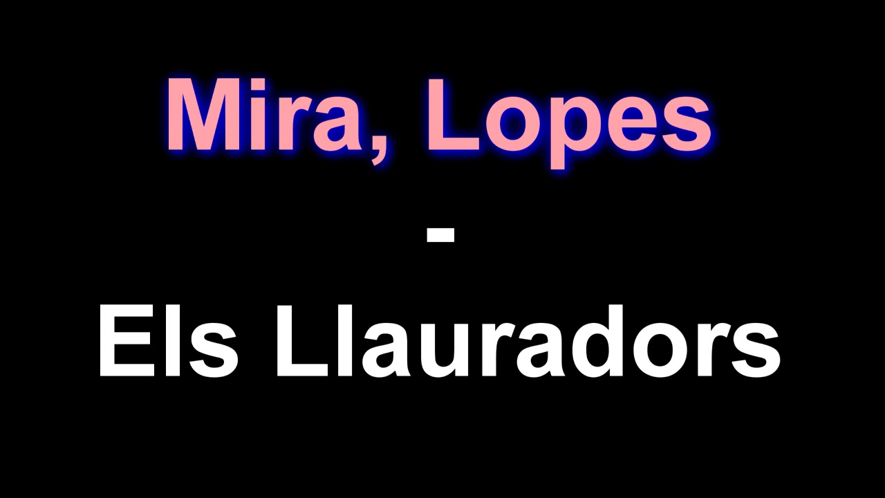 Mira, Lopes - Els Llauradors - HQ