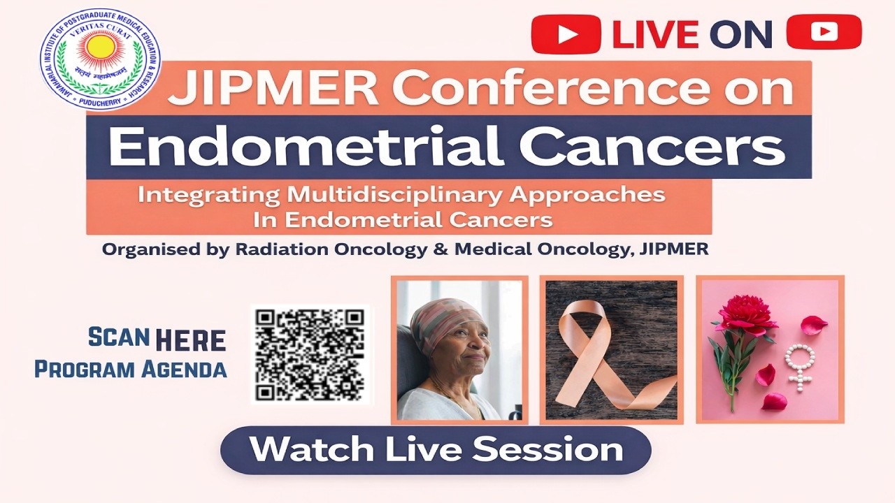 JIPMER Live Conference on Endometrial Cancers | Organised by Radiation Oncology & Medical Oncology
