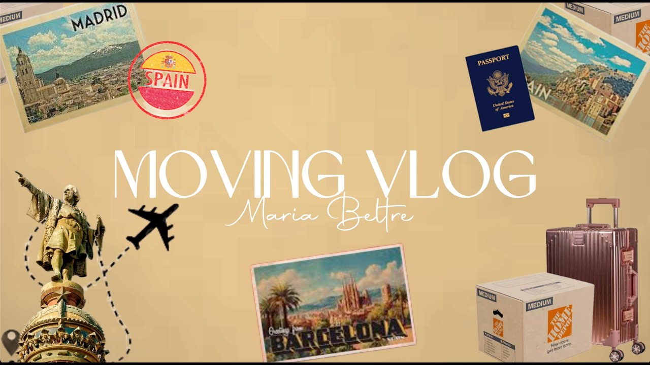 We moved to Spain???!!! A vlog by Maria Beltre