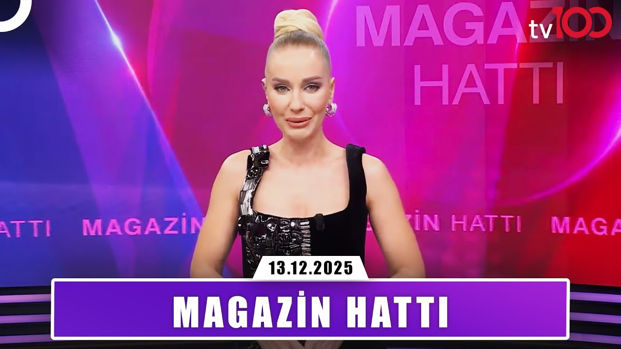 Magazin Hattı | 13 Aralık 2025