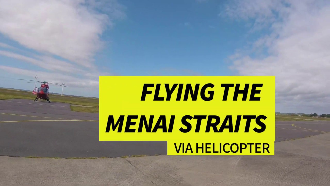 Menai Straits VIA Helicopter