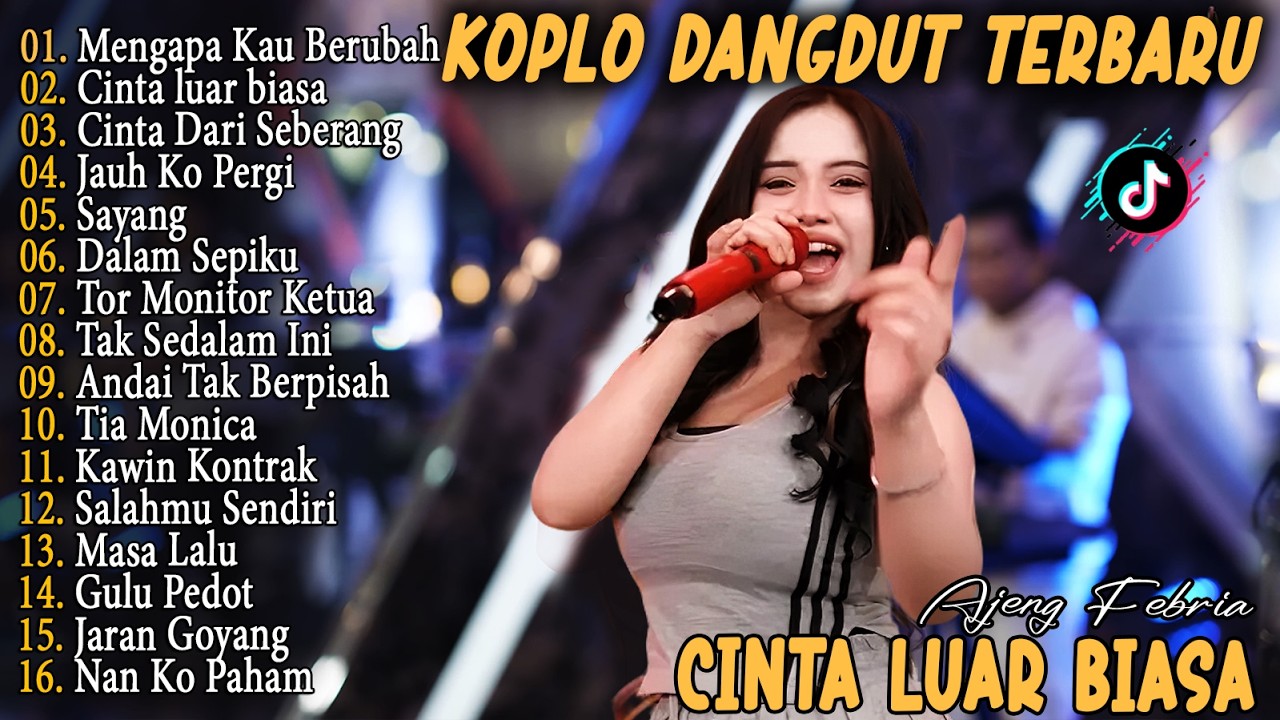 Ajeng - MENGAPA KAU BERUBAH, CINTA LUAR BIASA, SAYANG, TIA MONICA - Dangdut Koplo Viral 2k26