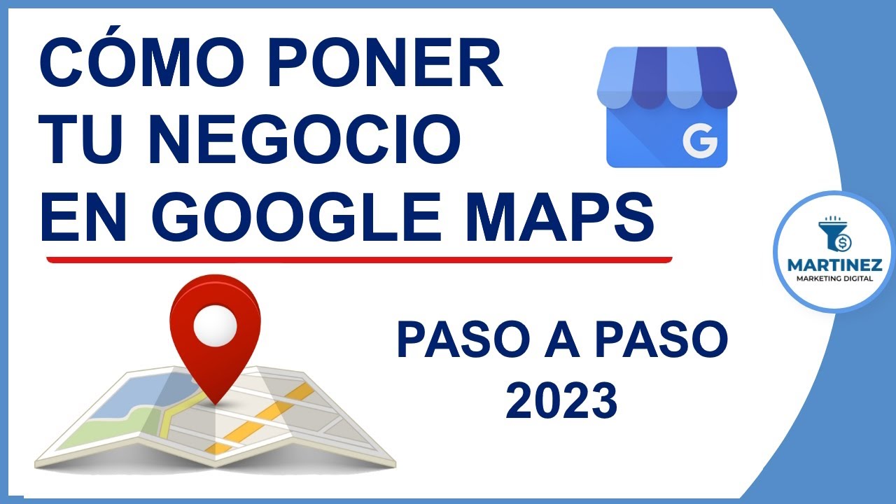 Aprende cómo poner tu negocio en Google Maps desde PC 2023 en solo 10 minutos