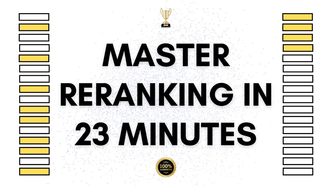 MASTER AI RERANKING IN 23 MINUTES